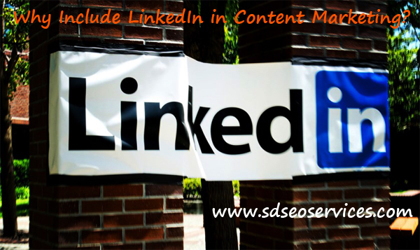 Why Include LinkedIn in Content Marketing 