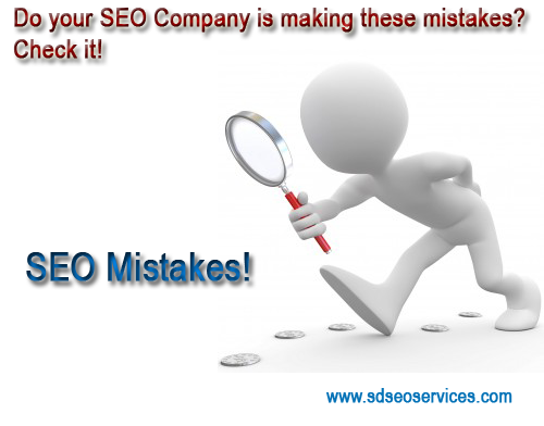 Do your SEO Company is making these mistakes? Check it