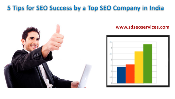 5 Tips for SEO Success by a Top SEO Company in India
