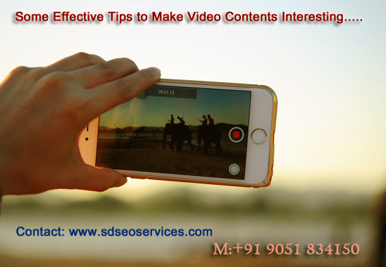 Effective Tips to Make Video Contents Interesting